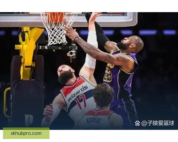 勒布朗三双领衔湖人轻取奇才三连胜里夫斯高效布朗尼首秀亮眼